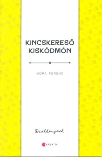 M�ra Ferenc - Kincskeres� kisk�dm�n