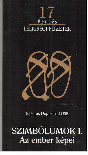 Basilius Doppelfeld OSB - Szimblumok I. - Az ember kpei