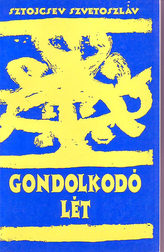 Sztojcsev Szvetoszl�v - Gondolkod� l�t