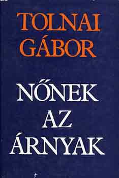 Tolnai G�bor - N�nek az �rnyak