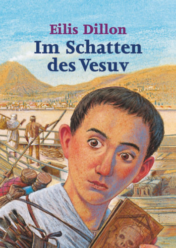 Eilis Dillon - Im Schatten des Vesuv - Timon erlebt die letzten Tage von Pompeji