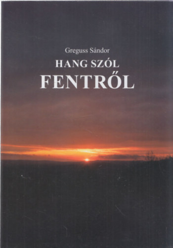 Greguss S�ndor - Hang sz�l fentr�l