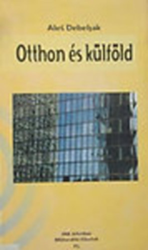 Ales Debeljak - Otthon s klfld