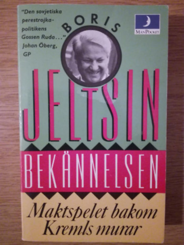 Boris Jeltsin - Bekännelsen - Marktspelet bakom Kremls murar (svéd nyelvű politika)
