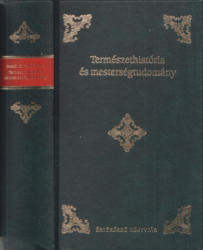 Kissznti Pethe Ferentz - Termszethistria s mestersgtudomny (rtkrz Knyvtr) (reprint)