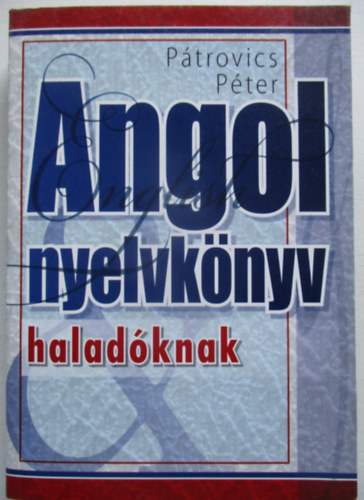 P�trovics P�ter - Angol nyelvk�nyv halad�knak