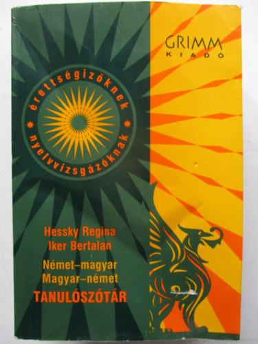 Iker Bertalan Hessky Regina - Nmet-magyar, Magyar-nmet tanulsztr