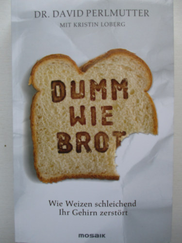 Dr David Perlmutter - Dumm wie brot