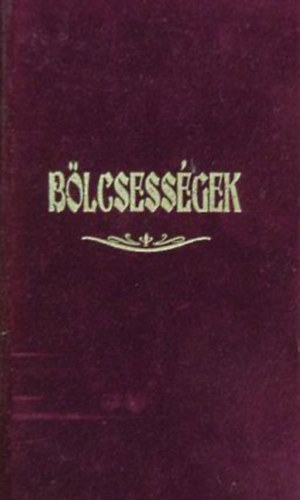 Bölcsességek: Isten, szeretet, szerelem, barátság