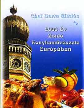 Barta Mikls - 2000 v zsid konyhamvszete Eurpban