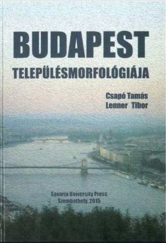 Csap Tams; Lenner Tibor - Budapest teleplsmorfolgija