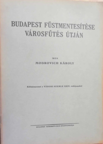 Modrovich Kroly - Budapest fstmentestse vrosfts tjn