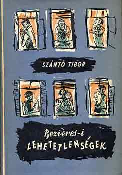 Sz�nt� Tibor - Bezi�res-i lehetetlens�gek