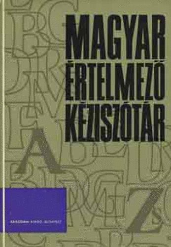 Akadémiai Kiadó - Magyar értelmező kéziszótár A-Z