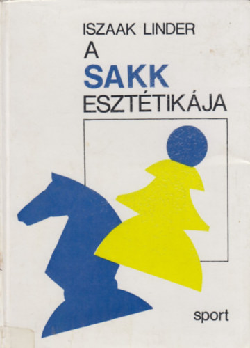 Iszaak Linder - A sakk eszttikja