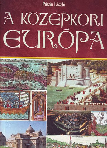 Posn Lszl - A kzpkori Eurpa