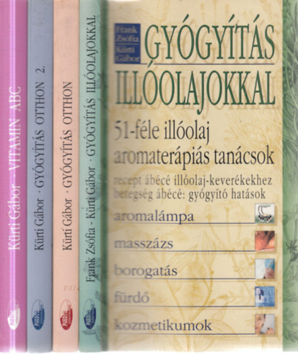 Frank Zsófia - Kürti Gábor - 3 db. természetgyógyászat 4 kötetben (Gyógyítás illóolajokkal + Gyógyítás otthon 1-2. + Vitamin ABC)