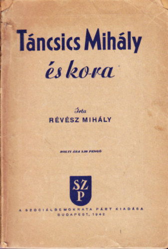 Révész Mihály - Táncsics Mihály és kora
