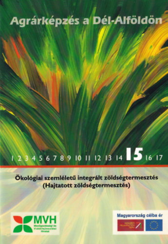 Ökológiai szemléletű integrált zöldségtermesztés (Hajtatott zöldségtermesztés)