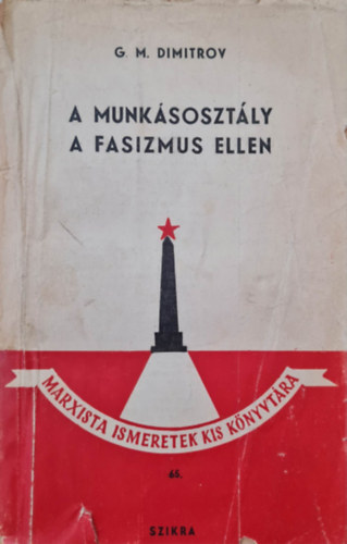 Dimitrov - A munk�soszt�ly a fasizmus ellen