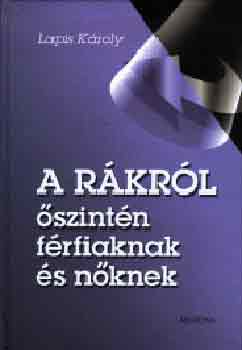 Lapis K�roly - A r�kr�l �szint�n f�rfiaknak �s n�knek