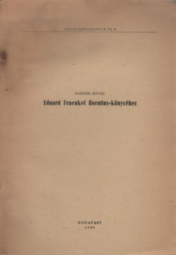 Borzs�k Istv�n - Eduard Fraenkel Horatius-k�nyv�hez