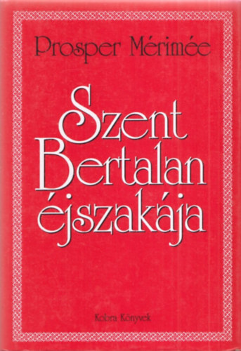 Prosper M�rim�e - Szent Bertalan �jszak�ja