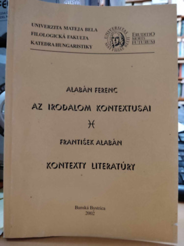 Alab�n Ferenc - Az irodalom kontextusai - Kontexty Literat�ry (k�tnyelv�)