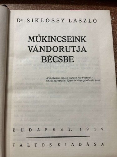 Siklssy Lszl - Mkincseink vndortja Bcsbe