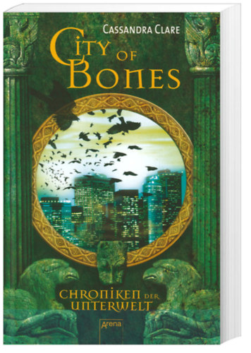 Cassandra Clare - Chroniken der Unterwelt 01. City of Bones