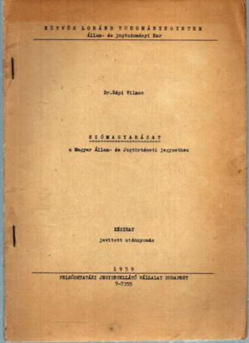 Dr. S�pi Vilmos - Sz�magyar�zat a Magyar �llam- �s Jogt�rt�neti jegyzethez