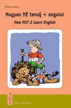 Pusztai Gyula - Hogyan NE tanulj + angolul
