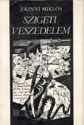 Zr�nyi Mikl�s - Szigeti veszedelem