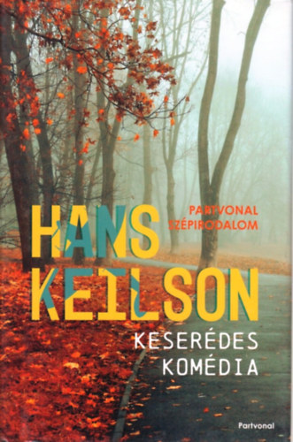 Hans Keilson - Keserdes komdia