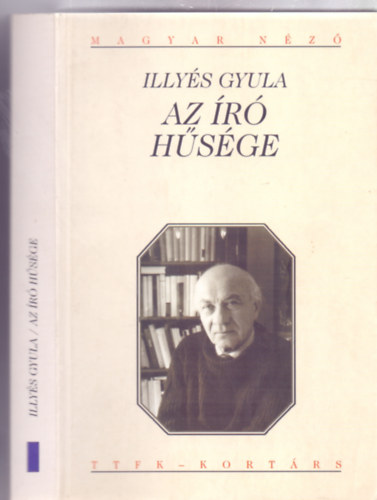 Domokos M�ty�s  Illy�s Gyula (szerk) - Az �r� h�s�ge (Magyar N�z�)