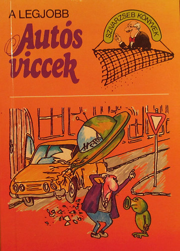 Móré Ákos (szerk.) - A legjobb autós viccek