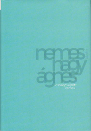 Nemes Nagy gnes - sszegyjttt versek