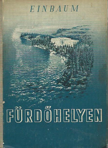 Fjodor Einbaum - Frdhelyen