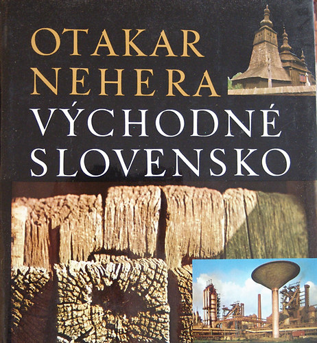 Otakar Nehera - Vychodn Slovensko.