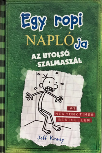 Jeff Kinney - Egy ropi naplja - az utols szalmaszl