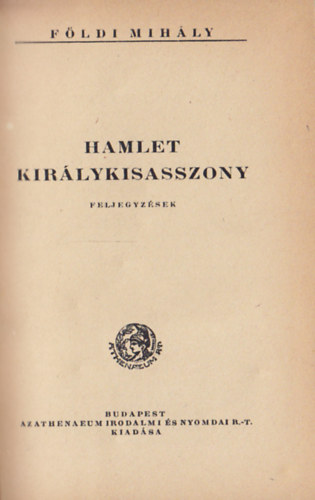 Földi Mihály - Hamlet-Királykisasszony