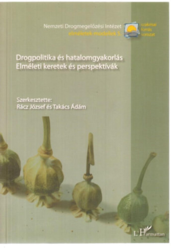 Drogpolitika,hatalomgyakorl�s �s t�rsadalmi k�zeg