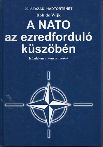 Rob de Wijk - A NATO az ezredfordul kszbn