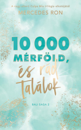 Mercedes Ron - 10 000 mérföld és rád találok