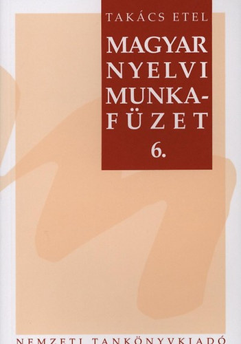 Tak�cs Etel - Magyar nyelvi munkaf�zet 6.o.
