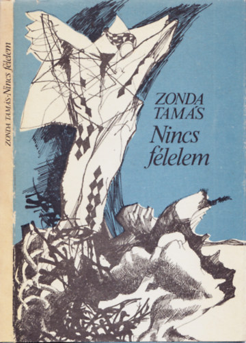 Zonda Tam�s - Nincs f�lelem