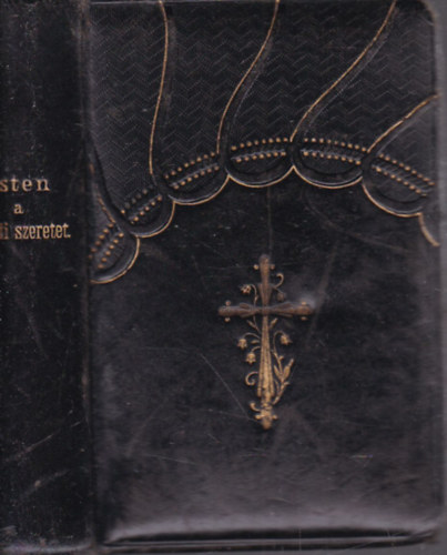 Zdori Ev. Jnos - Isten a valdi szeretet! - imaknyv keresztny katholikus szmra.