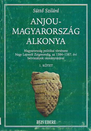 Stt Szilrd - Anjou-Magyarorszg alkonya I.