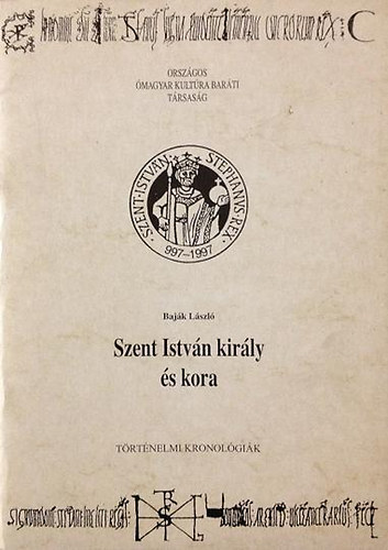 Baj�k L�szl� - Szent Istv�n kir�ly �s kora