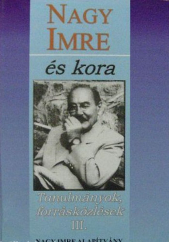 N�methn� D. N�ra-Szab� R�bert-Vida Istv�n (szerk.) - Nagy Imre �s kora (tanulm�nyok, forr�sk�zl�sek III.)